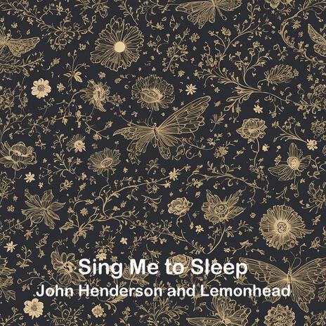 Sing Me to Sleep ft. Lemonhead | Boomplay Music