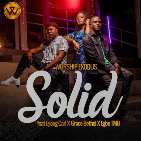 Solid (feat. Eyong Carl, Grace Bethel & Egbe Tmb) | Boomplay Music