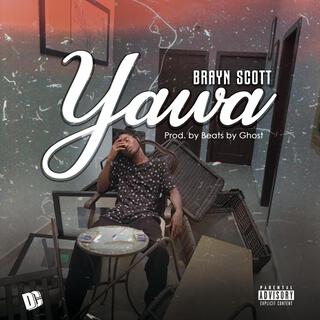 Yawa lyrics | Boomplay Music