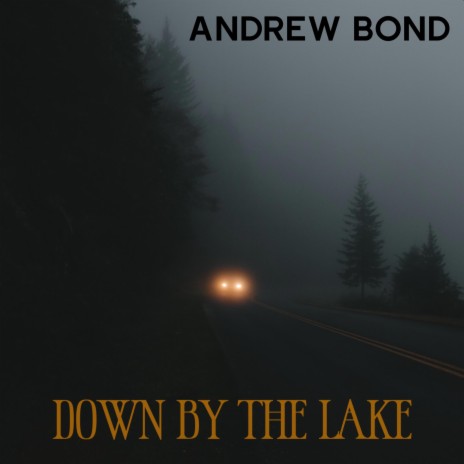 Down By The Lake | Boomplay Music