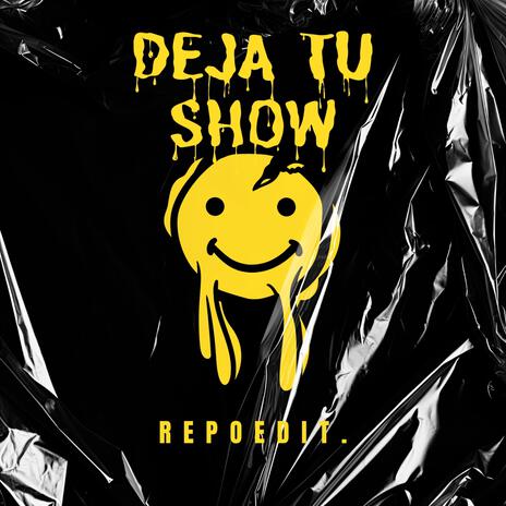 Deja Tu Show | Boomplay Music