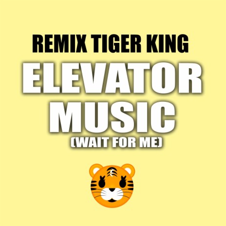 Elevator Music (Wait For Me) | Boomplay Music