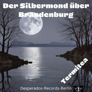 Der Silbermond über Brandenburg lyrics | Boomplay Music