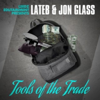 Tools Of The Trade (feat. Lateb & Jon Glass)