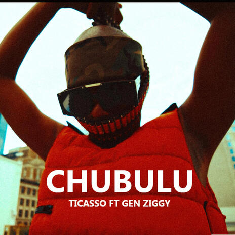 CHUBULU ft. GEN ZIGGY | Boomplay Music