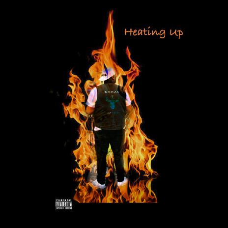 Heating Up | Boomplay Music