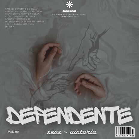 Dependente ft. Jasmini Victoria | Boomplay Music