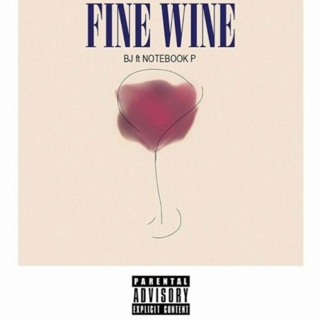 Fine Wine ft. Notebook P | Boomplay Music