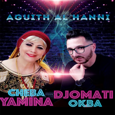 Aguith Lhanni ft. Cheba Yamina | Boomplay Music