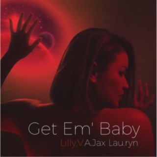 Get Em' Baby (feat. Action Jay Jackson)