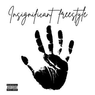 Insignificant Freestyle ft. Nevez lyrics | Boomplay Music