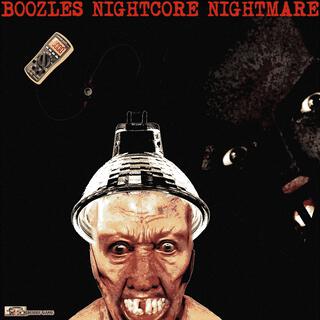 BOOZLE'S NIGHTCORE NIGHTMARE