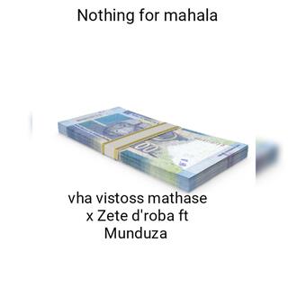 Nothing for mahala