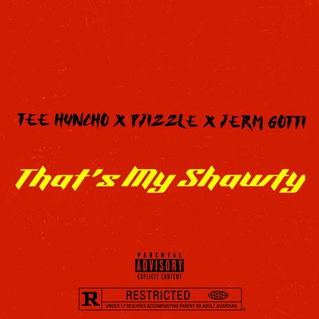 That's My Shawty ft. PJizzle & Jerm Gotti | Boomplay Music