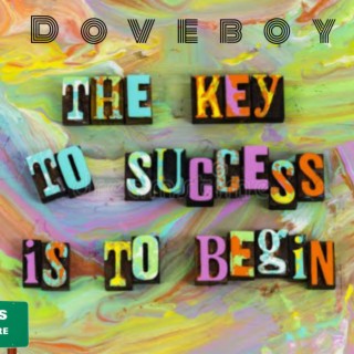 The key to success is to begin