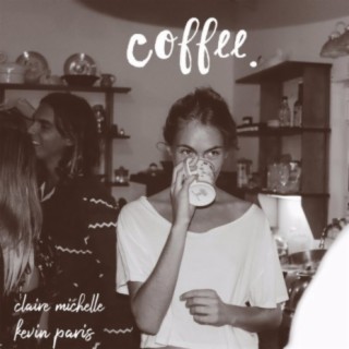 Coffee (feat. Kevin Paris)