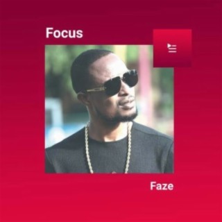 Focus: Faze