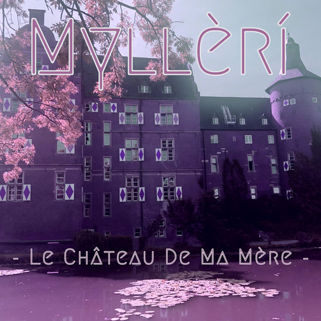 Le Château de ma Mère | Boomplay Music