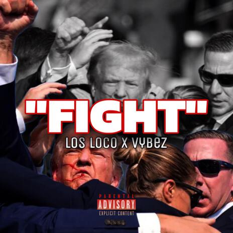 FIGHT ft. Los Loco | Boomplay Music