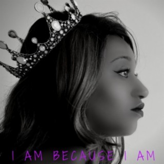 I Am Because I Am
