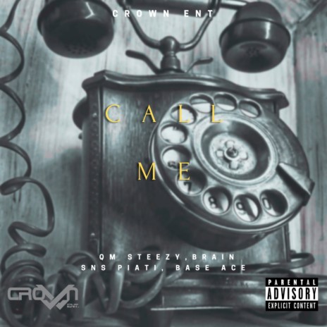 Call Me ft. Base Ace, SNS Piati & QM Steezy | Boomplay Music