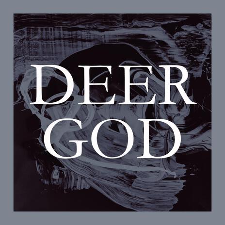 DEER GOD | Boomplay Music