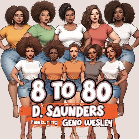 8 to 80 ft. Geno Wesley | Boomplay Music