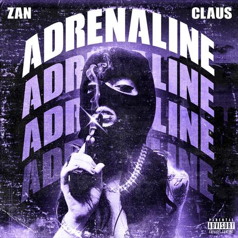 ADRENALINE ft. Claus$$ | Boomplay Music