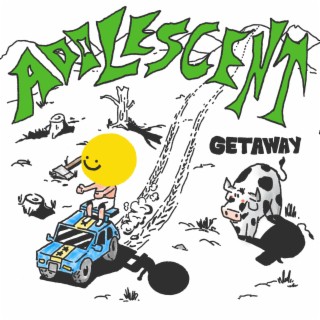 Adolescent Getaway