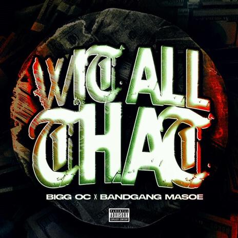 Wit All That ft. Bigg OC | Boomplay Music