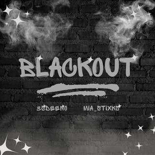 Blackout ft. Mia_stixks lyrics | Boomplay Music