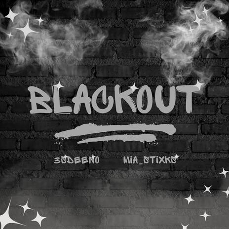 Blackout ft. Mia_stixks | Boomplay Music