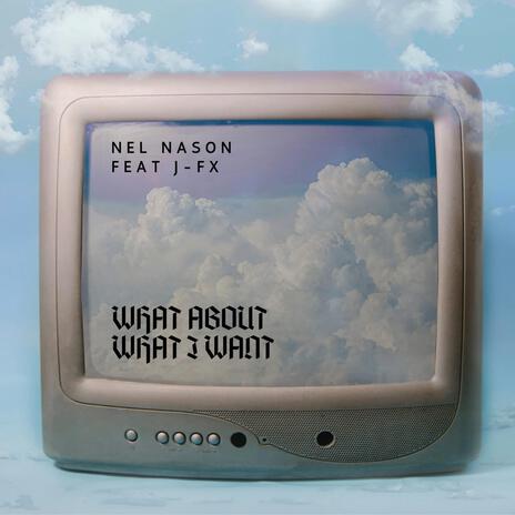 What About What I Want ft. J-FX | Boomplay Music