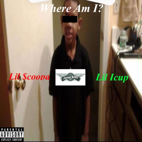 Where Am I? ft. Lil Icup | Boomplay Music