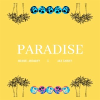 Paradise (feat. AKA Skinny)