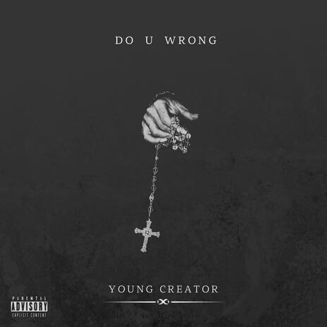 Do U Wrong | Boomplay Music