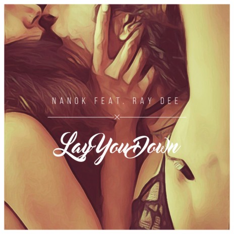 Lay You Down ft. Ray Dee | Boomplay Music