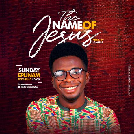 The name of Jesus ft. Jbase | Boomplay Music