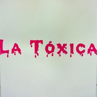 La Tóxica