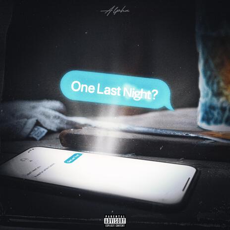 One Last Night | Boomplay Music