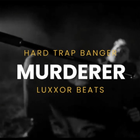 Murderer (Hard Trap Banger) | Boomplay Music