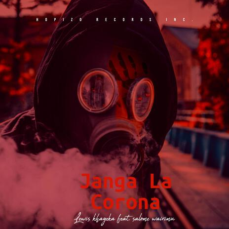 Janga La Corona ft. Salome Wairimu | Boomplay Music