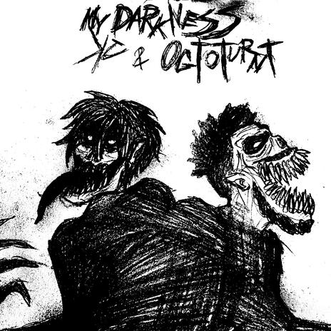 MY DARKNESS ft. Ogtoturnt