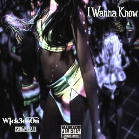 I Wanna Know (feat. Tsunami Barz) | Boomplay Music