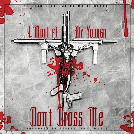 Don't Cross Me (feat. Bty Youngn) | Boomplay Music