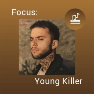 Focus: Young Killer