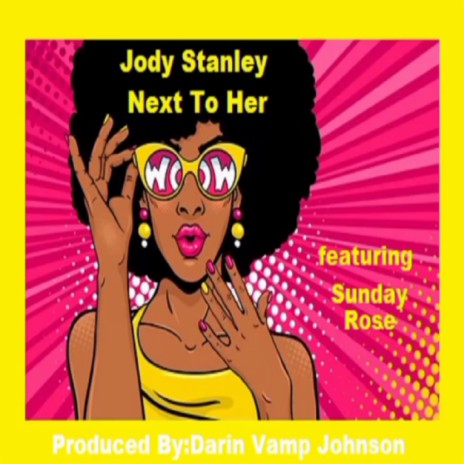 NEXT TO HER (feat. JODY STANLEY & SUNDAY ROSE) | Boomplay Music