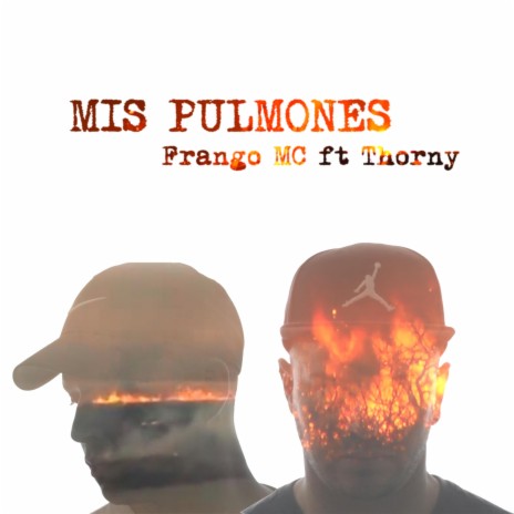 Mis Pulmones (feat. Thorny)