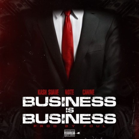 Business Is Business ft. Note & Kash Suave | Boomplay Music