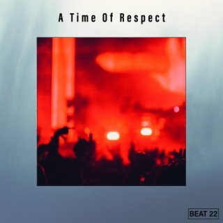A Time Of Respect Beat 22